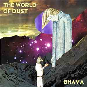 The World Of Dust - Bhava