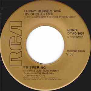 Tommy Dorsey And His Orchestra - Whispering / Street Of Dreams