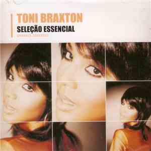 Toni Braxton - Seleção Essencial