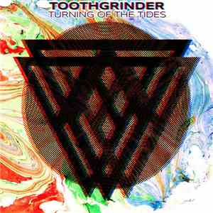 TOOTHGRINDER - Turning Of The Tides