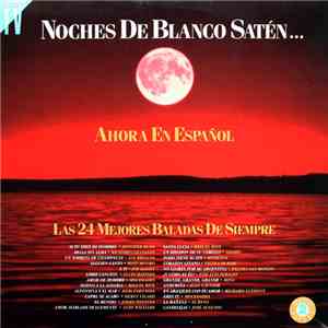 Various - Noches De Blanco Satén... Ahora En Español