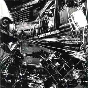 Various - Thru The Wires Free Comp