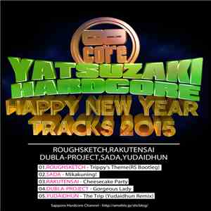 Various - Yatsuzaki Hardcore Happy New Year Tracks 2015