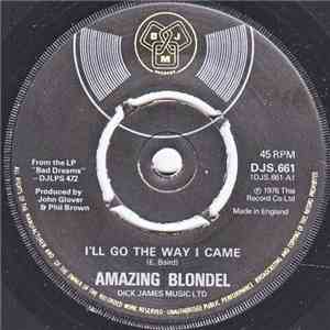 Amazing Blondel - I'll Go The Way I Came
