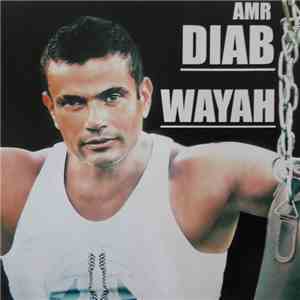 Amr Diab - Wayah