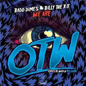 Badd Dimes & Billy The Kit - We Are