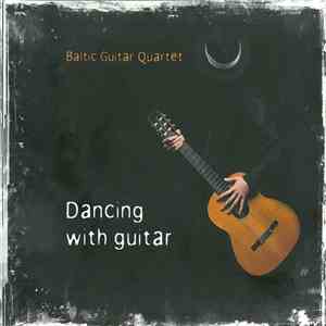 Baltic Guitar Quartet - Dancing With Guitar