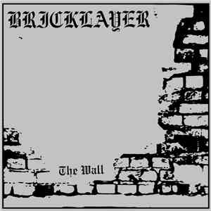 Bricklayer  - The Wall