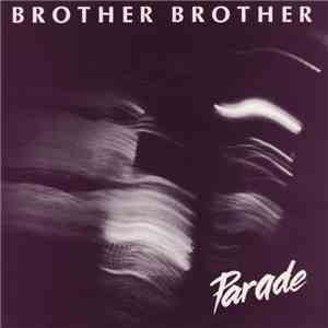 Brother Brother - Parade