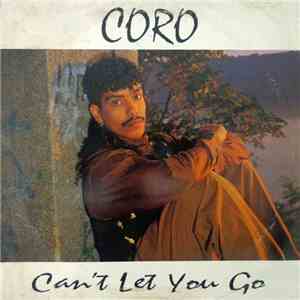 Coro - Can't Let You Go