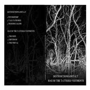 Destruktionsanstalt / Hag Of The Tattered Vestments - Self-Titled