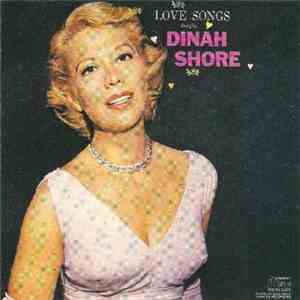 Dinah Shore - Love Songs, Sung By Dinah Shore