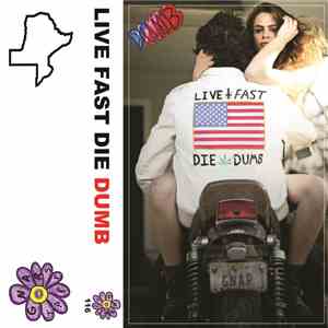 Dumb  - Live Fast Die Dumb