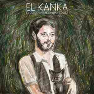 El Kanka - El Día de Suerte de Juan Gómez