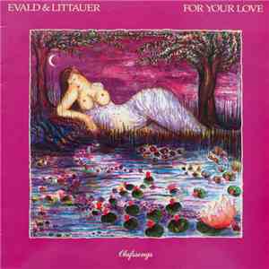 Evald & Littauer - For Your Love