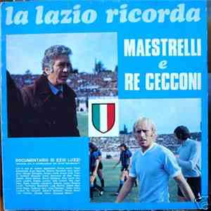 Ezio Luzzi - La Lazio Ricorda Maestrelli E Re Cecconi