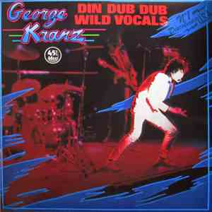 George Kranz - Din Dub Dub / Wild Vocals