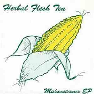 Herbal Flesh Tea - Midwesterner EP