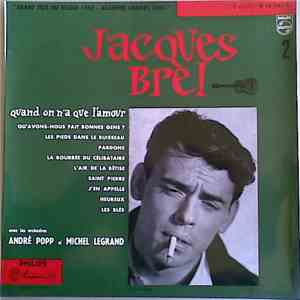 Jacques Brel - Quand On N'a Que L'Amour