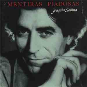 Joaquín Sabina - Mentiras Piadosas