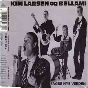 Kim Larsen & Bellami - Fagre Nye Verden