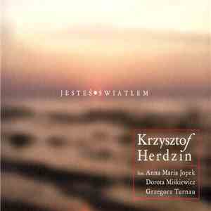 Krzysztof Herdzin - Jesteś Światłem