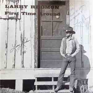 Larry Redmon - First Time Around
