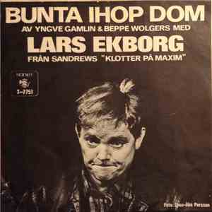 Lars Ekborg - Bunta Ihop Dom