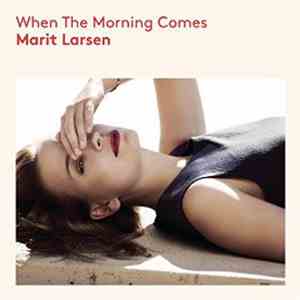 Marit Larsen - When The Morning Comes