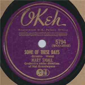 Mary Small - Some Of These Days / Can't Help Lovin' Dat Man