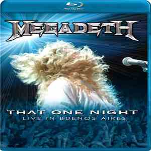 Megadeth - That One Night: Live In Buenos Aires