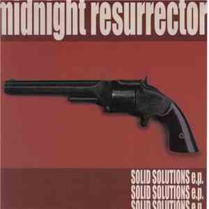 Midnight Resurrector - Solid Solutions E.P.