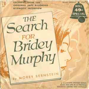 Morey Bernstein - The Search For Bridey Murphy