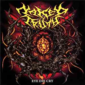 Naked Truth - Eye Die Cry