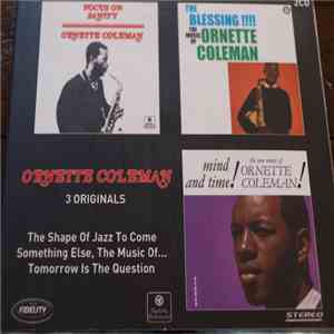 Ornette Coleman - 3 Originals (The Shape Of Jazz To Come / Something Else, ...