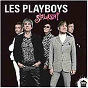 Playboys, Les - Splash!