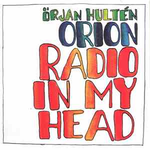 Örjan Hultén Orion - Radio In My Head