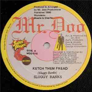 Sluggy Ranks - Ketch Them Fread