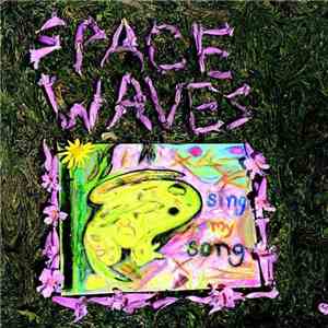 Space Waves - Sing My Song