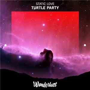 Static Love - Turtle Party