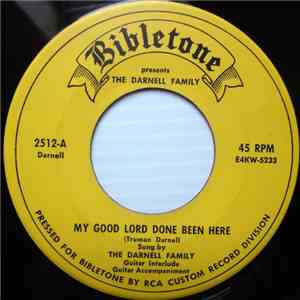 The Darnell Family - My Good Lord Done Been Here / Let's All Try To Live Right
