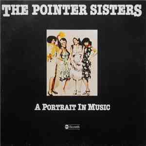The Pointer Sisters - A Portrait In Music