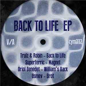 Trulz & Robin, Superferric, Oriol Benedet, Usmev - Back To Life EP
