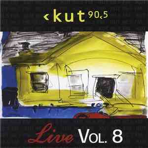 Various - KUT Live Vol. 8