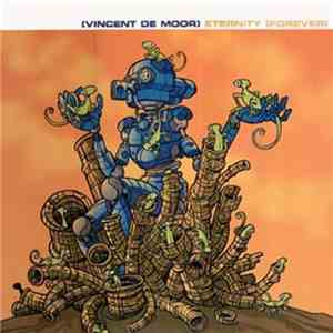 Vincent De Moor - Eternity (Forever)