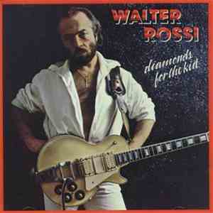 Walter Rossi - Diamonds For The Kid