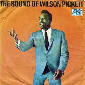 Wilson Pickett - The Sound Of Wilson Pickett