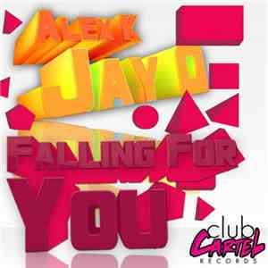 Alex K & Jay Q - Falling For You