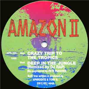 Amazon II - Crazy Trip To The Tropics / Deep In The Jungle (Remix)