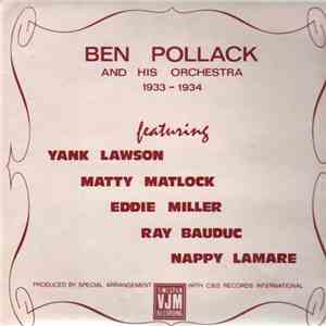 Ben Pollack And His Orchestra - Ben Pollack And His Orchestra 1933-1934